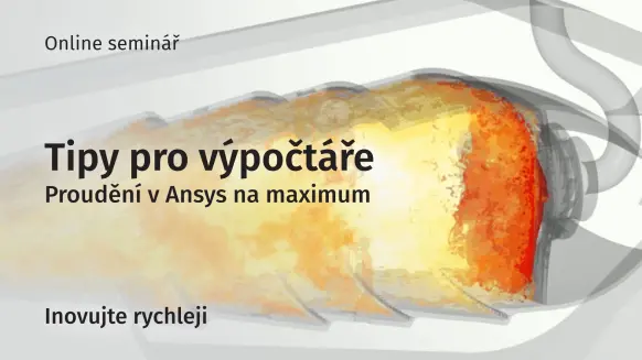 Tipy pro výpočtáře - proudění v Ansys na maximum (banner)